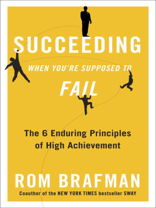 Title details for Succeeding When You're Supposed to Fail by Rom Brafman - Available